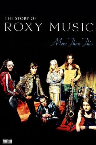 More Than This: The Story of Roxy Music poster art