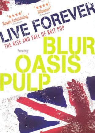 Live Forever: The Rise and Fall of Brit Pop poster art