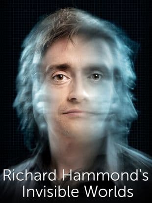 Richard Hammond's Invisible Worlds poster art