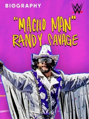 Biography: "Macho Man" Randy Savage poster art