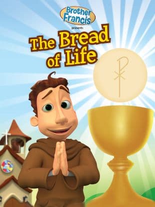 Brother Francis: the Bread of Life poster art