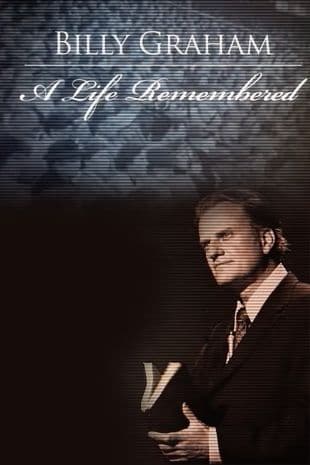 Billy Graham - A Life Remembered poster art