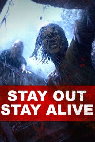 Stay Out Stay Alive poster art