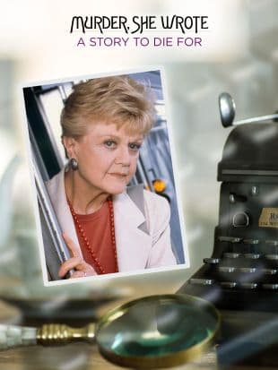 Murder, She Wrote: A Story to Die For poster art