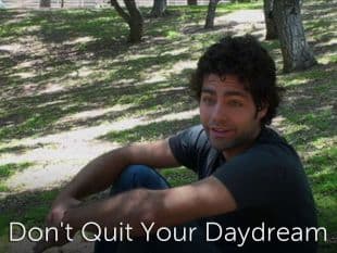 Don't Quit Your Daydream poster art