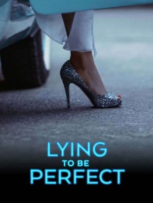 Lying to Be Perfect poster art