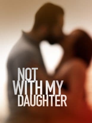 Not With My Daughter poster art