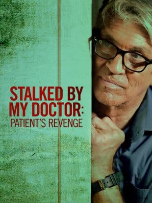 Stalked by My Doctor: A Patient's Revenge poster art