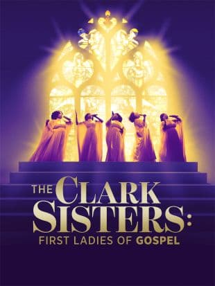 The Clark Sisters: First Ladies of Gospel: Special Edition poster art