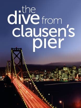 The Dive from Clausen's Pier poster art