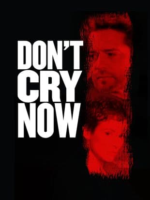 Don't Cry Now poster art