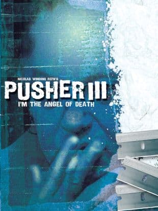 Pusher III: I'm the Angel of Death poster art
