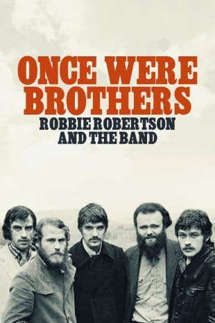 Once Were Brothers: Robbie Robertson and The Band poster art