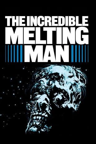 The Incredible Melting Man poster art