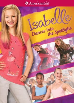 American Girl 3: Isabelle Dances Into the Spotlight poster art