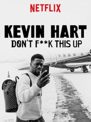 Kevin Hart: Don't F**k This Up poster art