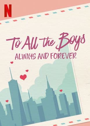 To All the Boys: Always and Forever Lara Jean poster art