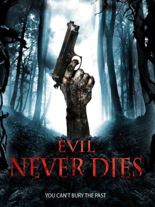 Evil Never Dies poster art