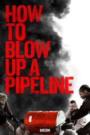 How to Blow Up a Pipeline poster art