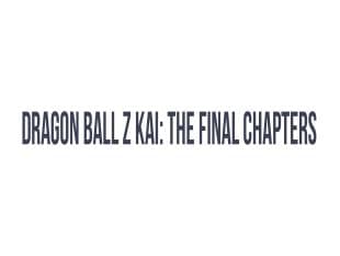 Dragon Ball Z Kai: The Final Chapters poster art