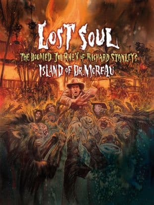 Lost Soul - The Doomed Journey of Richard Stanley's Island of Dr. Moreau poster art
