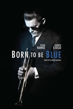 Born to Be Blue poster art