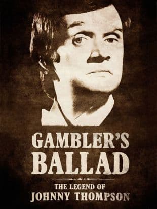 Gambler's Ballad: The Legend of Johnny Thompson poster art