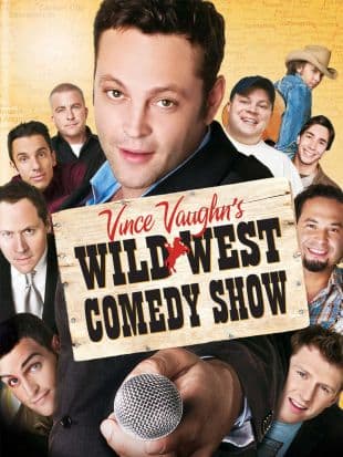 Vince Vaughn's Wild West Comedy Show: 30 Days & 30 Nights---Hollywood to the Heartland poster art