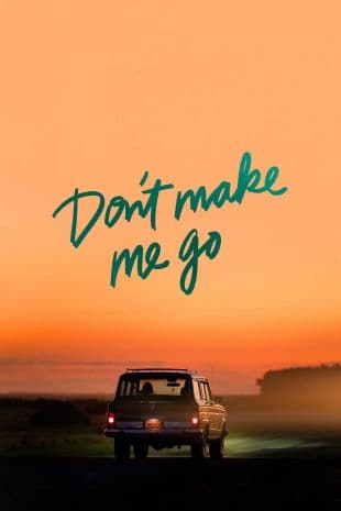 Don't Make Me Go poster art