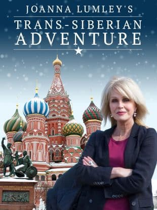 Joanna Lumley's Trans-Siberian Adventure poster art