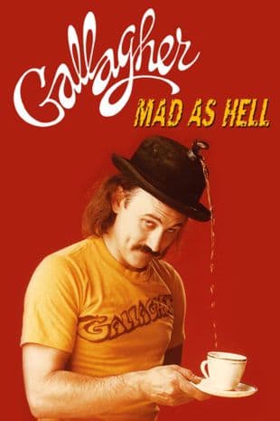 Gallagher: Mad as Hell poster art