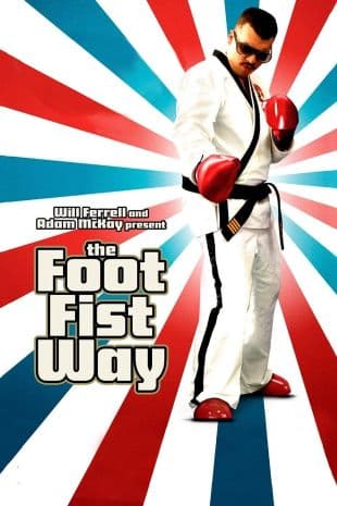 The Foot Fist Way poster art