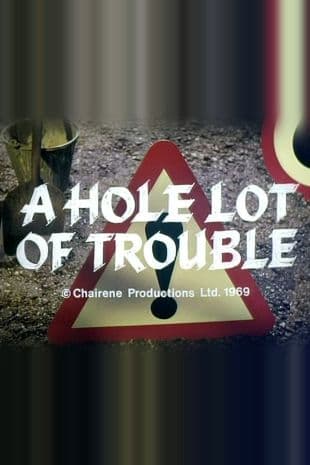 A Hole Lot Of Trouble poster art