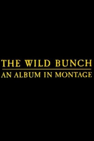 The Wild Bunch: An Album in Montage poster art