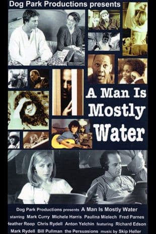 A Man Is Mostly Water poster art