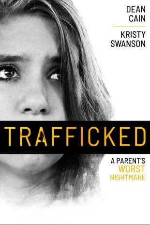 Trafficked: A Parent's Worst Nightmare poster art