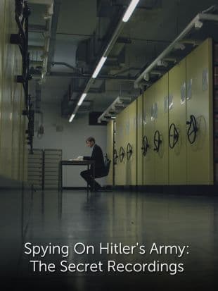 Spying On Hitler's Army: The Secret Recordings poster art