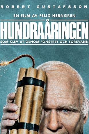 The Hundred-Year-Old Man Who Climbed Out the Window and Disappeared poster art