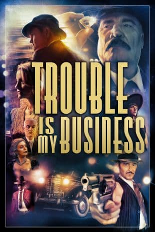 Trouble Is My Business poster art