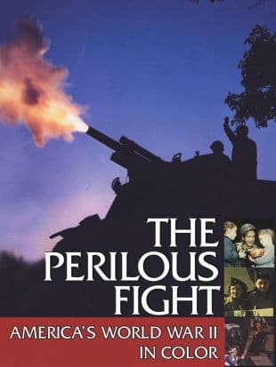 The Perilous Fight: America's World War II in Color poster art