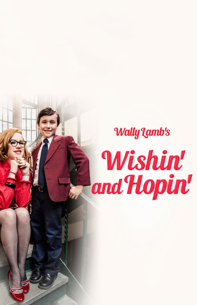 Wally Lamb's Wishin' and Hopin' poster art