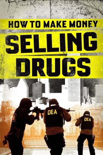 How to Make Money Selling Drugs poster art