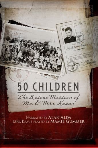 50 Children: The Rescue Mission of Mr. & Mrs. Kraus poster art