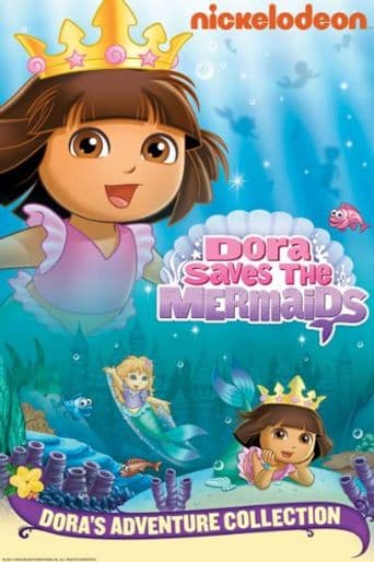 Dora the Explorer: Dora Saves the Mermaids poster art