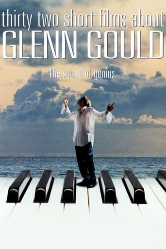 Thirty-Two Short Films About Glenn Gould poster art