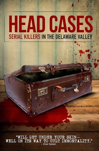 Head Cases: Serial Killers in the Delaware Valley poster art