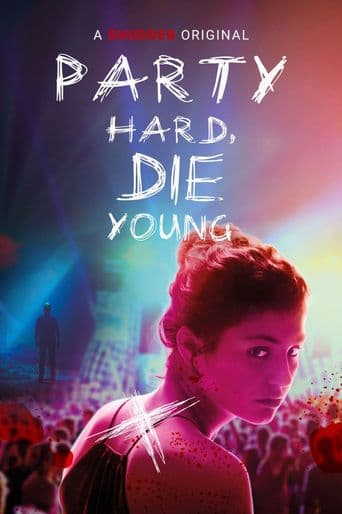 Party Hard Die Young poster art