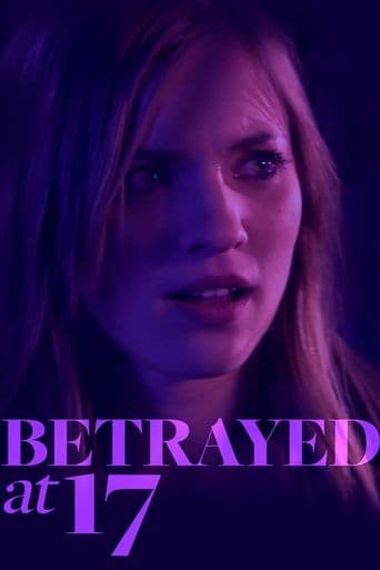 Betrayed at 17 poster art