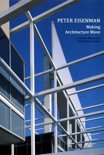 Peter Eisenman: Making Architecture Move poster art