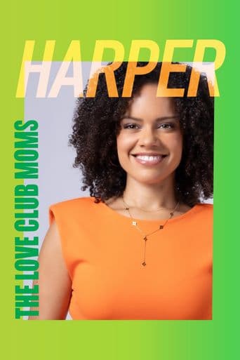 The Love Club Moms: Harper poster art